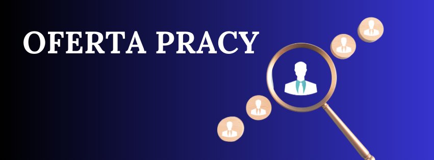 Oferta pracy - Specjalista ds. infrastruktury