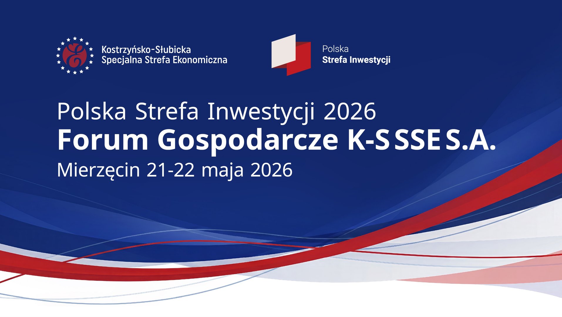 POLSKA STREFA INWESTYCJI 2026. FORUM GOSPODARCZE K-S SSE S.A. – FOTORELACJA Z WYDARZENIA